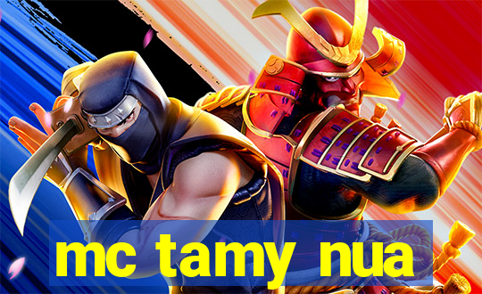 mc tamy nua